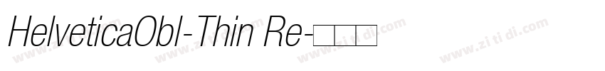 HelveticaObl-Thin Re字体转换